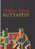 Makai Ádám - Kutyapest