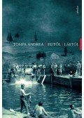 Tompa Andrea - Fejtől s lábtól