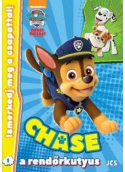  - MancsŐrjárat - Ismerkedj meg a csapattal! 1. - Chase, a rendőrkutyus, null 2018 antikvár könyv