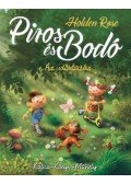 Holden Rose - Piros és Bodó - Az időutazás