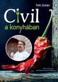 Tóth Zoltán - Civil a konyhában