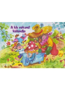 Tóth Anna - A kis vakond kalandja Tóth Anna - A kis vakond kalandja, 2018 antikvár könyv