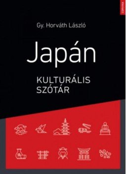 Gy. Horváth László - Japán kulturális szótár Gy. Horváth László - Japán kulturális szótár, null 2018 antikvár könyv