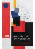 Kiss Lajos András - Nagy tér vagy nagy gondolat - Az európai identitás dilemmái