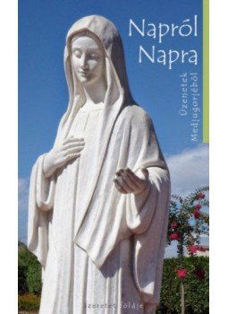  - Napról napra - Üzenetek Medjugorjéból, null 2018 antikvár könyv