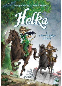 Somogyi György - Helka I.- A Burok-völgy árnyai Somogyi György - Helka I.- A Burok-völgy árnyai, null 2018 antikvár könyv