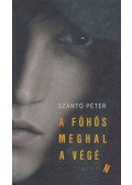 Szántó Péter - A főhős meghal a végén