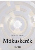 Szebényi Ildikó - Mókuskerék - Válogatott versek