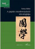 Farkas Ildikó - A japán modernizáció ideológiája