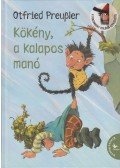 Otfried Preussler - Kökény, a kalapos manó