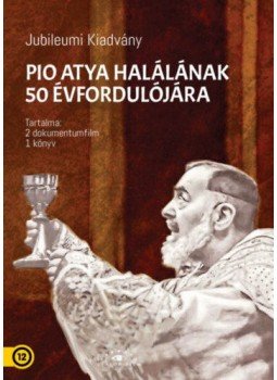  - Pio atya a szent - Jubileumi kiadvány Pio atya halálának 50. évfordulójára, null 2018 antikvár könyv