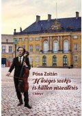 Pósa Zoltán - Hűséges szökés és hűtlen visszatérés I-II.