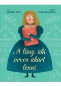 Kertész Edina - A lány, aki orvos akart lenni