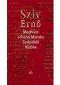Szív Ernő - Meghívás a Rienzi Mariska Szabadidő Klubba