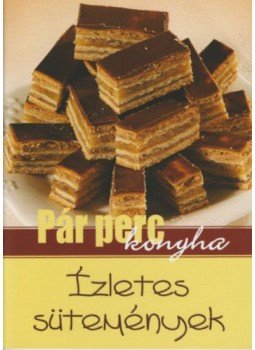  - Ízletes sütemények - Pár perc konyha, null 2018 antikvár könyv
