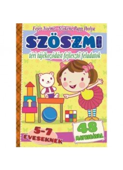 Fejér Noémi, Szőkéné Papp Ibolya - Szöszmi - téri tájékozódást fejlesztő feladatok, null 2018 antikvár könyv