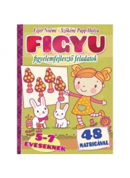 Fejér Noémi, Szőkéné Papp Ibolya - Figyu - figyelemfejlesztő feladatok - 5-7 éveseknek, null 2018 antikvár könyv