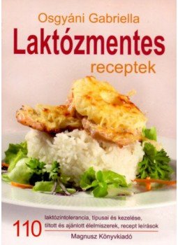 Osgyáni Gabriella - Laktózmentes receptek Osgyáni Gabriella - Laktózmentes receptek, null 2018 antikvár könyv