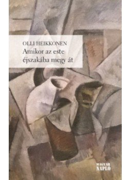 Heikkonen, Olli - Amikor az esteéjszakába megy át - Versek Heikkonen, Olli - Amikor az esteéjszakába megy át - Versek, null 2018 antikvár könyv