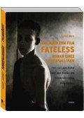 Marx József - Das Buch zum Film Fateless - Roman eines Schicksallosen