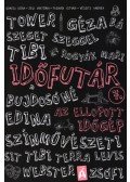  Gimesi Dóra,Jeli Viktória ,Tasnádi István,Vészits Andrea - Időfutár 7. - Az ellopott időgép