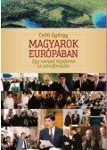 Csóti György - Magyarok Európában - Egy nemzet küzdelme az ezredfordulón