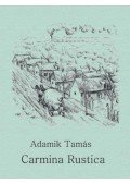 Adamik Tamás - Carmina Rustica