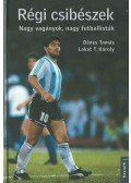 Dénes Tamás,Lakat T. Károly - Régi csibészek