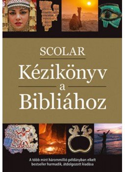 Alexander, Pat (szerk.), Alexander, David (szerk.) - Scolar kézikönyv a Bibliához Alexander, Pat (szerk.), Alexander, David (szerk.) - Scolar kézikönyv a Bibliához, null 2018 antikvár könyv