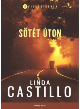 Linda Castillo - Sötét úton Linda Castillo - Sötét úton, Budapest 2018 antikvár könyv