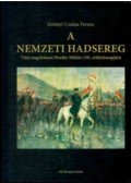 ZETÉNYI CSUKÁS FERENC - A nemzeti hadsereg - Vitéz nagybányai Horthy Miklós 150. születésnapjára