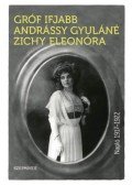 Gróf ifjabb Andrássy Gyuláné Zichy Eleonóra - Napló 1917-1922