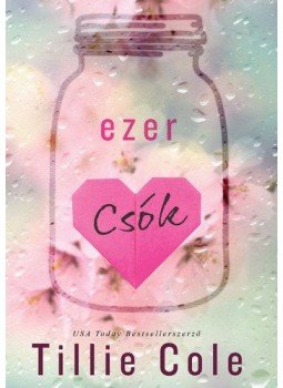 Tillie Cole - Ezer csók Tillie Cole - Ezer csók, null 2018 antikvár könyv