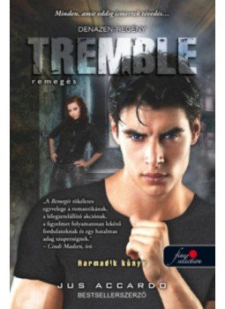 Jus Accardo - Tremble - Remegés - kemény kötés Jus Accardo - Tremble - Remegés - kemény kötés, null 2018 antikvár könyv