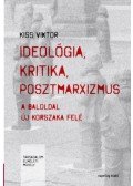 Kiss Viktor - Ideológia, kritika, posztmarxizmus - A baloldal új korszaka felé