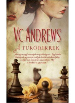 V.C. Andrews - A tükörikrek V.C. Andrews - A tükörikrek, 2018 antikvár könyv