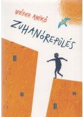 Wéber Anikó - Zuhanórepülés