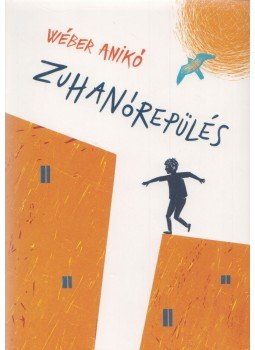 Wéber Anikó - Zuhanórepülés Wéber Anikó - Zuhanórepülés, Budapest 2018 antikvár könyv