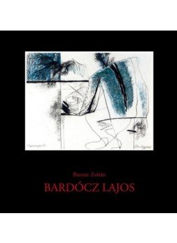 Banner Zoltán - Bardócz Lajos Banner Zoltán - Bardócz Lajos, null 2018 antikvár könyv