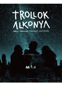 - Trollok alkonya - Trollok alkonya, Budapest 2018 antikvár könyv