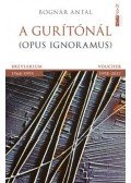 Bognár Antal - A gurítónál - Opus ignoramus