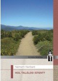 Németh Norbert - Hol találod Istent?