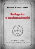 Fischer Károly Antal - Hun-Magyar írás és annak fennmaradt emlékei
