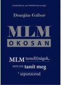Domján Gábor - MLM okosan - MLM tanul(t)ságok, amire sose tanít meg a szponzorod
