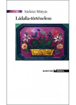 Sárközi Mátyás - Ládafia-történelem Sárközi Mátyás - Ládafia-történelem, null 2018 antikvár könyv