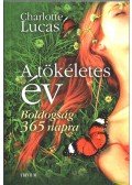 Lucas, Charlotte - A tökéletes év - Boldogság 365 napra