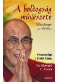 Cutler, Howard C. dr.,Őszentsége, a XIV. Dalai Láma - A boldogság művészete