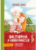 Mészöly Ágnes - Dalmorka, a hobbivarázsló