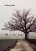 Szkárosi Endre - Véletlenül nem jártam itt