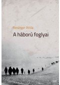 Reisinger Attila - A háború foglyai - Két kisregény